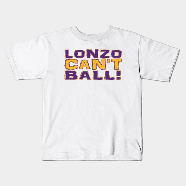 Lonzo Can't Ball! Kids T-Shirt by OffesniveLine